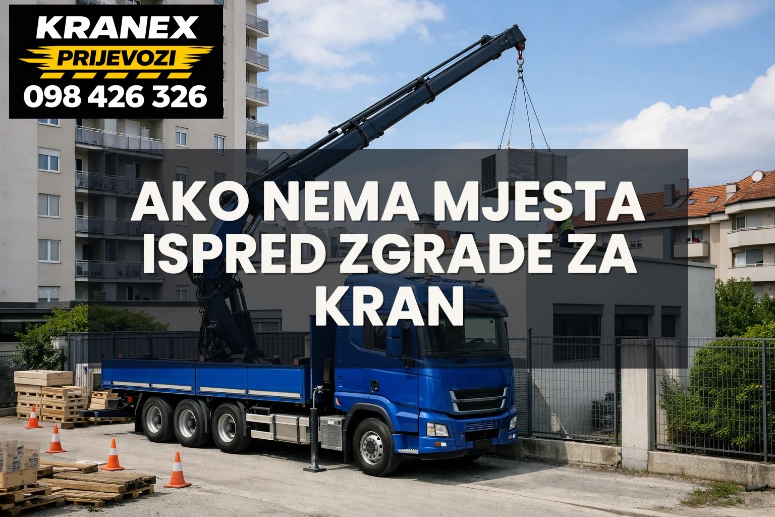 Što ako nema mjesta ispred zgrade za kran