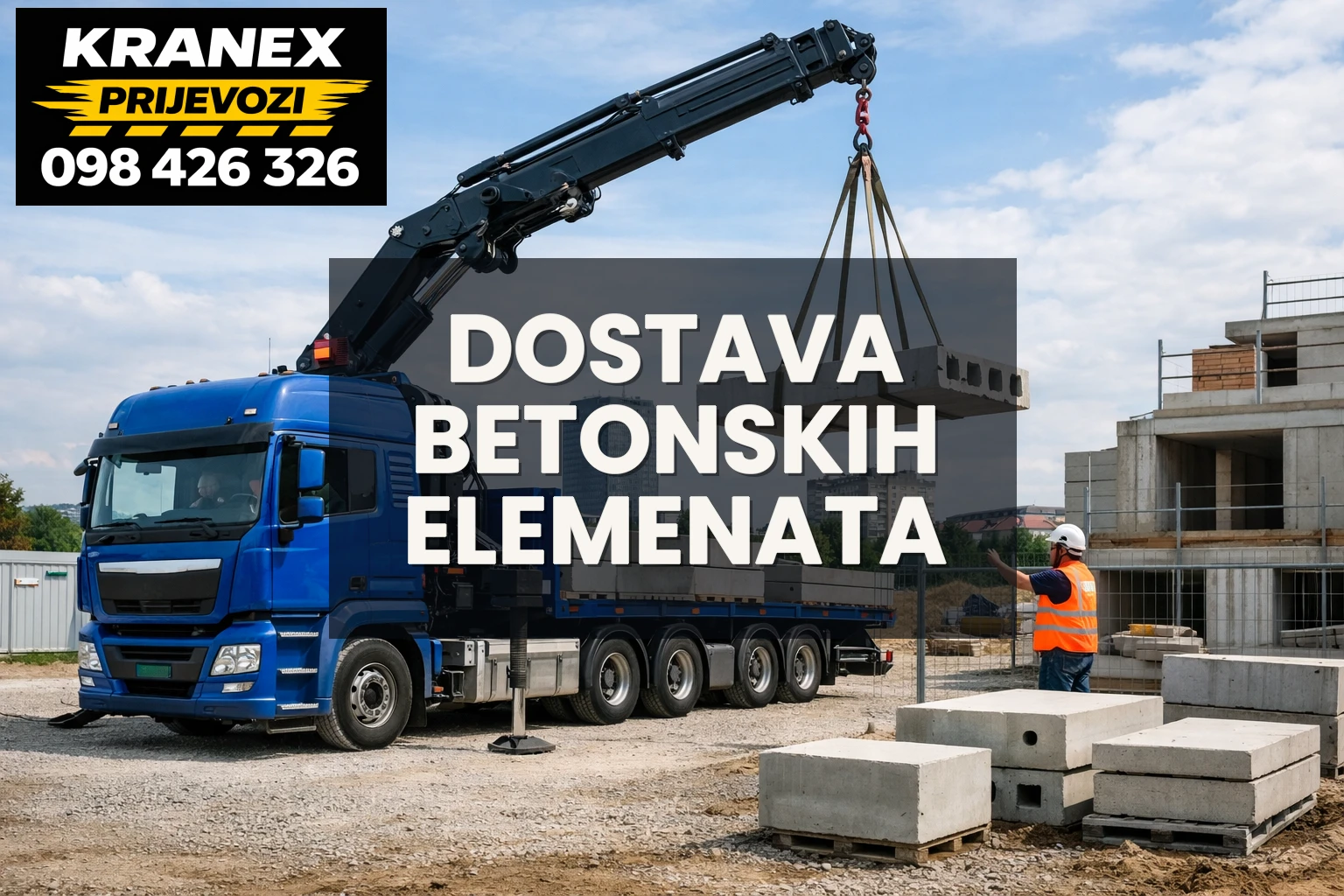 Dostava betonskih elemenata kranom Zagreb