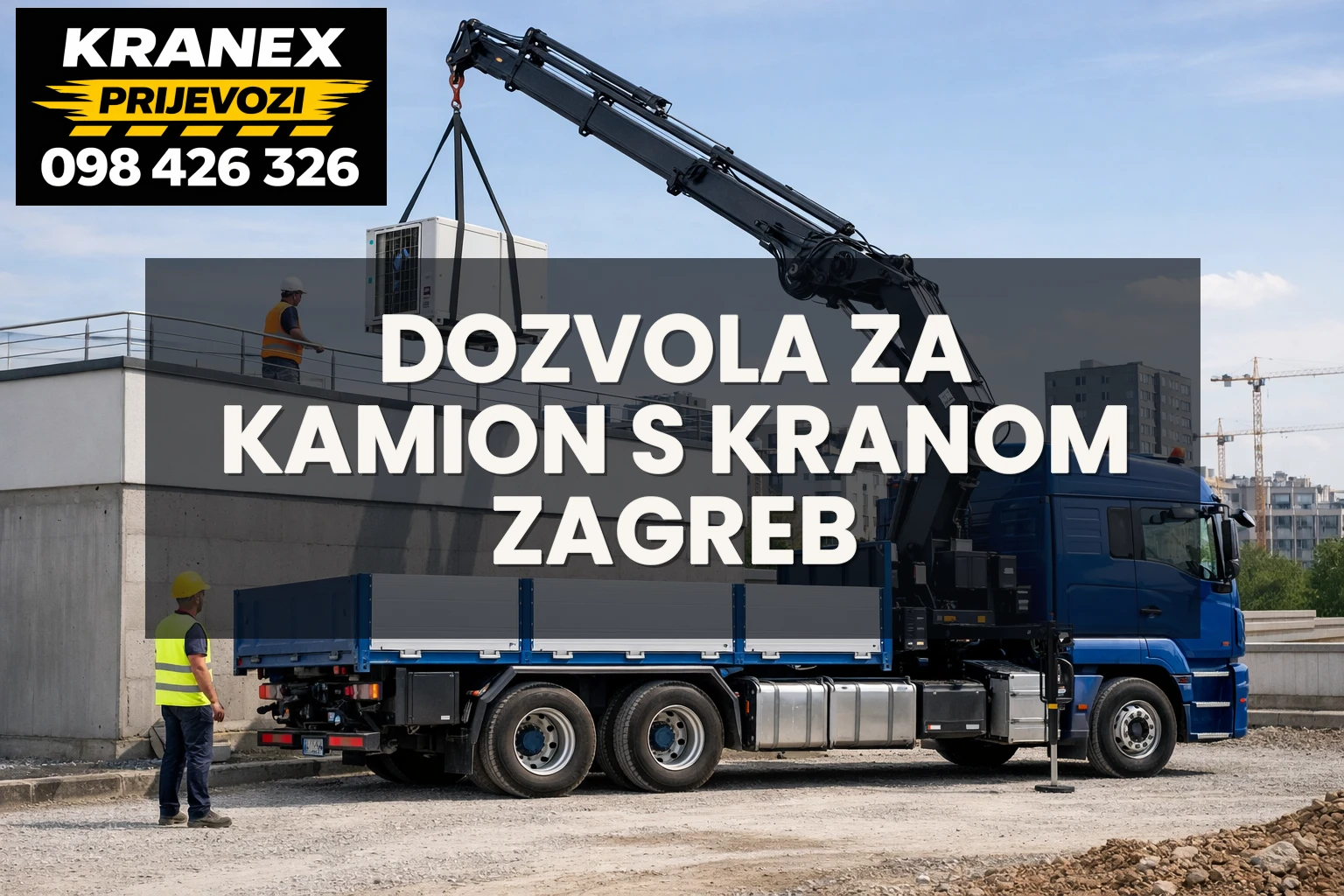Treba li dozvola za kamion s kranom u Zagrebu