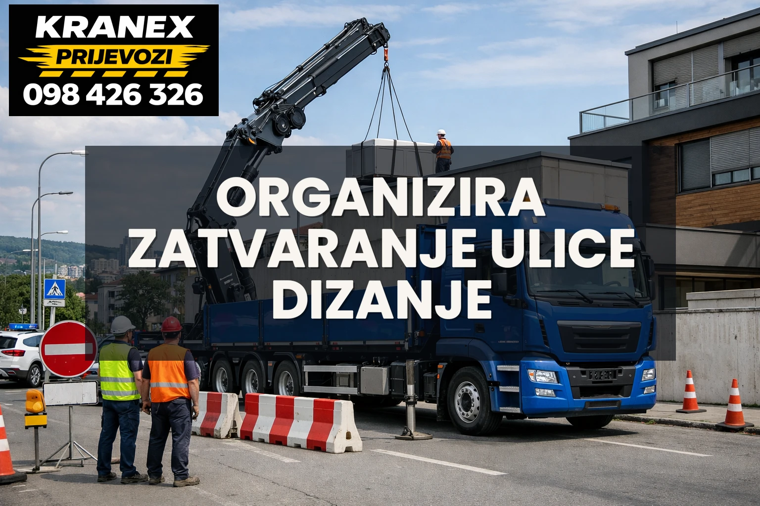Tko organizira zatvaranje ulice za dizanje kranom