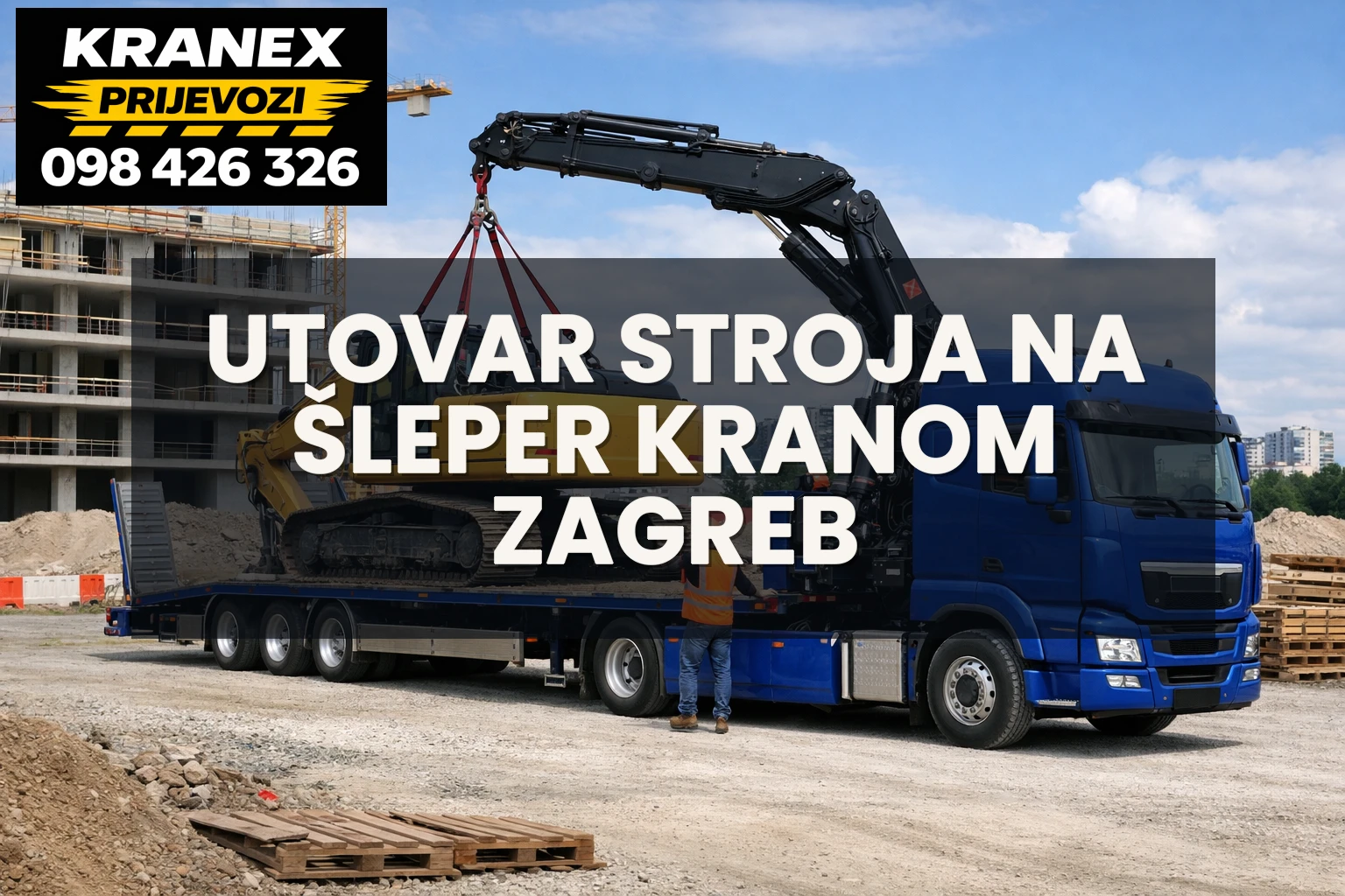 Utovar stroja na šleper kranom Zagreb